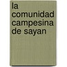 La comunidad Campesina De Sayan door Gino Aldo Bossio Rodriguez