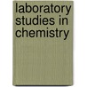 Laboratory Studies in Chemistry door Robert H. (Robert Hart) Bradbury