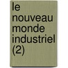 Le Nouveau Monde Industriel (2) door Charles Fourier