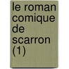 Le Roman Comique de Scarron (1) by Victor Scarron