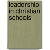 Leadership in Christian schools door Dr. Ian O'Harae