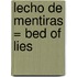 Lecho de Mentiras = Bed of Lies