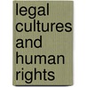 Legal Cultures and Human Rights by Kirsten Hastrup