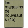 Les Magasins de Nouveaut S (15) by Alfred Franklin