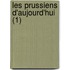 Les Prussiens D'Aujourd'hui (1)