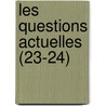 Les Questions Actuelles (23-24) by Livres Groupe