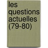 Les Questions Actuelles (79-80) door Livres Groupe