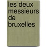 Les deux messieurs de Bruxelles by Eric-Emmanuel Schmitt