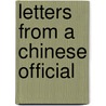 Letters from a Chinese Official by Unknown
