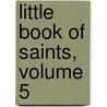 Little Book of Saints, Volume 5 door Susan Helen Wallace
