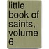 Little Book of Saints, Volume 6