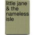 Little Jane & the Nameless Isle