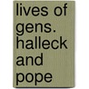 Lives of Gens. Halleck and Pope door G. W 1820-1871 Richards