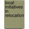 Local Initiatives in Relocation door Maartje van Erd