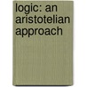 Logic: An Aristotelian Approach door Mary Michael Spangler