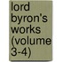 Lord Byron's Works (Volume 3-4)