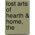 Lost Arts of Hearth & Home, The