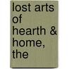 Lost Arts of Hearth & Home, The door Rosanna Nafziger Henderson