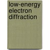 Low-Energy Electron Diffraction door William Henry Weinberg