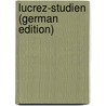 Lucrez-Studien (German Edition) door Bruns Ivo