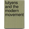 Lutyens And The Modern Movement door Papadakis Publisher