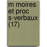 M Moires Et Proc S-Verbaux (17) door Livres Groupe