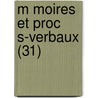 M Moires Et Proc S-Verbaux (31) by Livres Groupe
