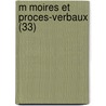 M Moires Et Proces-Verbaux (33) door Livres Groupe