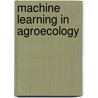 Machine learning in agroecology door Aneta Trajanov