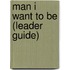 Man I Want to Be (Leader Guide)