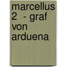 Marcellus 2  - Graf von Arduena door Michael Kuhn