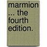 Marmion ... The fourth edition. door Walter Scott