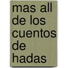 Mas All de Los Cuentos de Hadas door Sara Contreras Barba