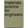 Materials Science for Engineers door Raymond Bonnett