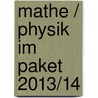 Mathe / Physik im Paket 2013/14 door Jochen Dutzmann