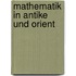 Mathematik in Antike und Orient