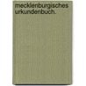 Mecklenburgisches Urkundenbuch. door Verein FüR. Mecklenburgische Geschichte Und Altertumskunde