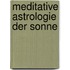 Meditative Astrologie der Sonne
