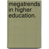 Megatrends in Higher Education. by Shannon Tucker Smith