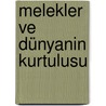 Melekler ve Dünyanin Kurtulusu by Tugce Isinsu