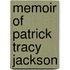 Memoir of Patrick Tracy Jackson