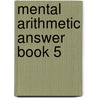 Mental Arithmetic Answer Book 5 door T.R. Goddard