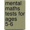 Mental Maths Tests for Ages 5-6 door Andrew Brodie