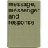 Message, Messenger And Response