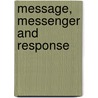 Message, Messenger And Response by Gladys Sherman Lewis