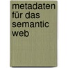 Metadaten für das Semantic Web door Ümit Yoldas