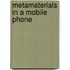 Metamaterials in a mobile phone