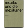 Mexiko Und Die Mexikaner ...... by A.R. Thümmel
