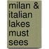 Milan & Italian Lakes Must Sees