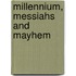 Millennium, Messiahs And Mayhem